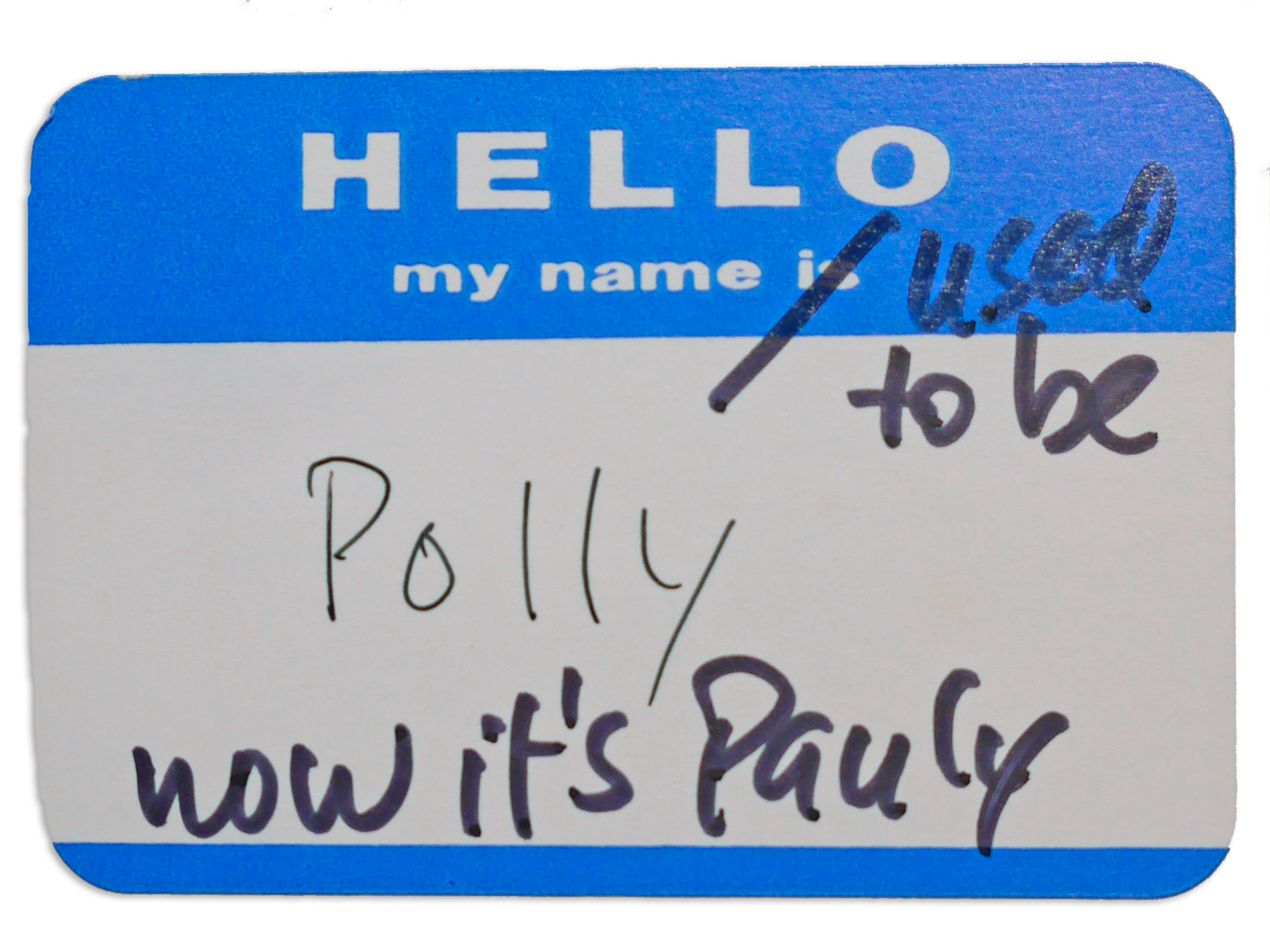 hello my name is sticker: old name, Polly; new name, Pauly